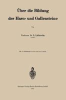 Uber Die Bildung Der Harn- Und Gallensteine 3662229315 Book Cover