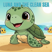 Luna and the Clean Sea B0GPQ7T5QL Book Cover