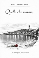 Quello che rimane: Settanta poesie in prosa (Italian Edition) B0GS39XSMQ Book Cover