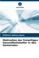 Motivation der freiwilligen Gesundheitshelfer in den Gemeinden 6205241498 Book Cover