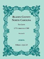 Bladen County, North Carolina, Tax Lists: 1775 through 1789, Volume II - 0788414267 Book Cover