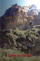The Legend of the Lost Dutchman's Gold Mine 1410775917 Book Cover