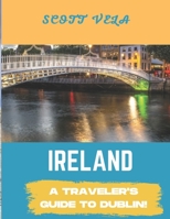 Ireland Travel Guide 2023: Dublin Travel Guide B0BRDDCG6B Book Cover