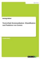 Nonverbale Kommunikation - Klassifikation und Funktion von Gesten 3656287635 Book Cover