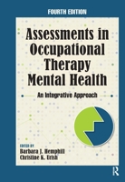 Assessments in Occupational Therapy Mental Health: An Integrative Approach 1556427735 Book Cover