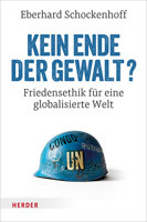 Kein Ende Der Gewalt?: Friedensethik Fur Eine Globalisierte Welt 3451378124 Book Cover