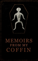 Memoirs From My Coffin B0F7G6LY7B Book Cover