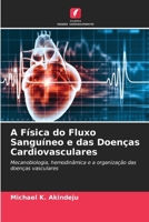 A Física do Fluxo Sanguíneo e das Doenças Cardiovasculares (Portuguese Edition) 6630165810 Book Cover