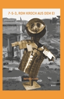 Sieben, fünf, drei – Rom kroch aus dem Ei 3038411485 Book Cover