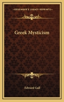 Greek Mysticism 1425345867 Book Cover