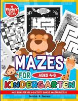 Maze Books for Kids 4-6 Activity Games & Amazing Puzzles: Maze Book for Kids to Enhance Skills & Capabilities for the Kids & Students 1726121151 Book Cover
