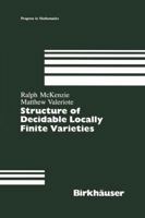 Structure of Decidable Locally Finite Varieties 1461289084 Book Cover