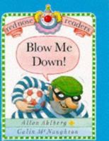 Blow Me Down 0744517036 Book Cover