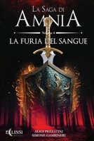 La Saga di Amnia - Vol.4: La Furia Del Sangue (Italian Edition) B0CKV1NKNN Book Cover