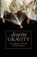 Despite Gravity: A Collection of Poems B0FDJGK94X Book Cover
