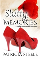 Slutty Memories: A rogue cop goes undercover and then forgets... 0996606394 Book Cover