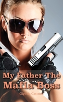 My Father The Mafia Boss 1787920283 Book Cover