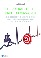 Der Komplette Projektmanager : Die Essenz und Anwendung Von Projektmanagement und Agiler F?hrung 9401806799 Book Cover