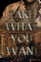 Take What You Want 1699375380 Book Cover
