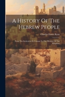 A History Of The Hebrew People: From The Settlement In Canaan To The Division Of The Kingdom 1022598708 Book Cover