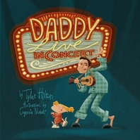 Daddy: Live in Concert 164170893X Book Cover