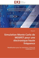 Simulation Monte Carlo de Mosfet Pour Une A(c)Lectronique Haute Fra(c)Quence 6131595933 Book Cover