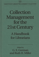 Collection Management for the 21st Century: A Handbook for Librarians (The Greenwood Library Management Collection) 0313299536 Book Cover