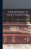 Expositions of Holy Scripture 1015496679 Book Cover