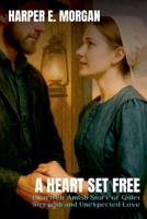 A Heart Set Free: Heartfelt Amish Story of Quiet Strength and Unexpected Love (Heartland Stories: Tales of Love and Strength in the Amish Community) B0FJ4SDD34 Book Cover