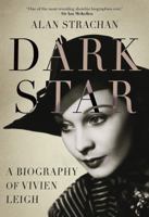 Dark Star: A Biography of Vivien Leigh 1788312082 Book Cover