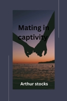 Mating in captivity B0C63J1X5M Book Cover