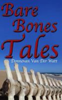 Bare Bones Tales 1542438578 Book Cover