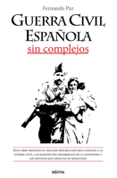 Guerra Civil Española sin complejos 8416921814 Book Cover