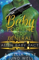 Baby For The Serp General (Alien Baby Pact) B0CLC8C2T9 Book Cover