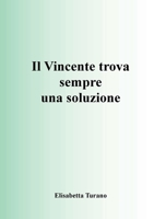 Il Vincente Trova Sempre Una Soluzione 0244144060 Book Cover