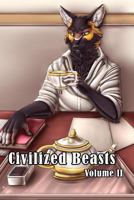 Civilized Beasts: Volume II 0692934758 Book Cover