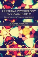 Cultural Psychology in Communities: Tensions and Transformations (Annals of Cultural Psychology) 1648021956 Book Cover