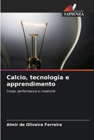 Calcio, tecnologia e apprendimento 6209247784 Book Cover