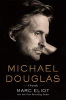 Michael Douglas: A Biography 0307952363 Book Cover