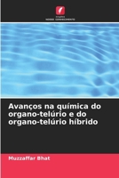 Avanços na química do organo-telúrio e do organo-telúrio híbrido (Portuguese Edition) 6207922336 Book Cover