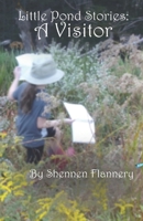 Little Pond Stories : A Visitor 1943515352 Book Cover