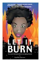 Let It Burn 148364359X Book Cover