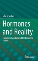 Hormones and Reality: Epigenetic Regulation of the Endocrine System 3030936902 Book Cover