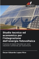 Studio tecnico ed economico per l'integrazione dell'energia fotovoltaica 620697572X Book Cover