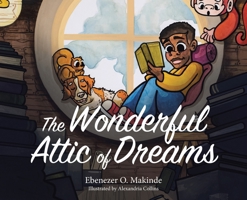 The Wonderful Attic of Dreams 1961781433 Book Cover