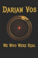 We Who Were Real B0FC9VF4Z7 Book Cover