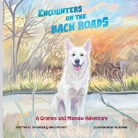 Encounters on the Back Roads:: A Gramps and Mamaw Adventure B0F9H4D421 Book Cover