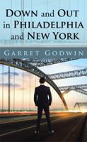 Down and Out in Philadelphia and New York 1959197401 Book Cover