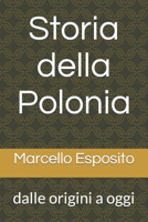 Storia della Polonia: dalle origini a oggi B09ZCX2GV5 Book Cover
