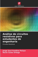Análise de circuitos resistivos para estudantes de engenharia (Portuguese Edition) 6207047982 Book Cover